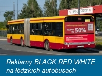 Reklamy BLACK RED WHITE na łódzkich autobusach