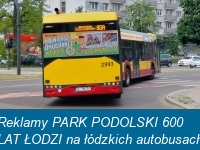 Reklamy PARK PODOLSKI 600 LAT ŁODZI na łódzkich autobusach