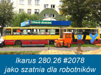 Ikarus 280.26 #2078 jako szatnia dla robotników