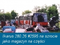 Ikarus 280.26 2595 jako magazyn na auto-szrocie w Sosnowcu między Łodzią, a Strykowem