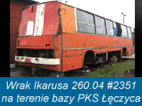 [C0019] Wrak Ikarusa 260.04 #2351 w bazie PKS Łęczyca